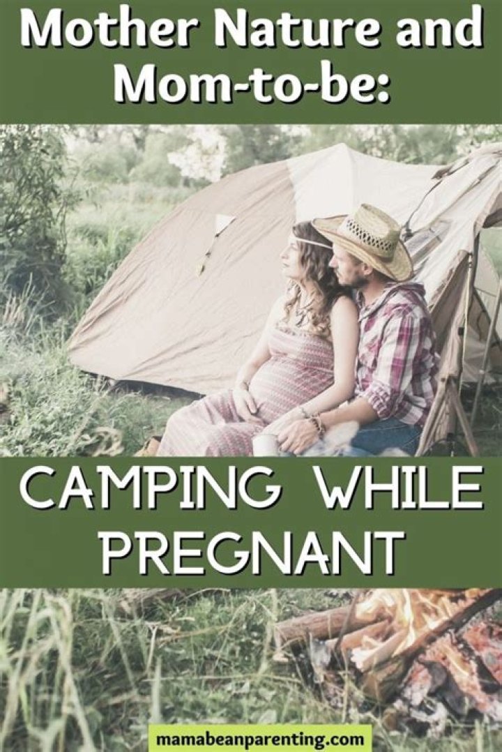 Discover The Unforgettable Joys Of Camping While Pregnant
